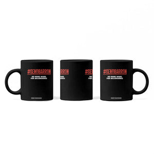 Send Barron Meme Coffee Mug Funny Political Hashtag Viral Internet TS14 Print Your Wear