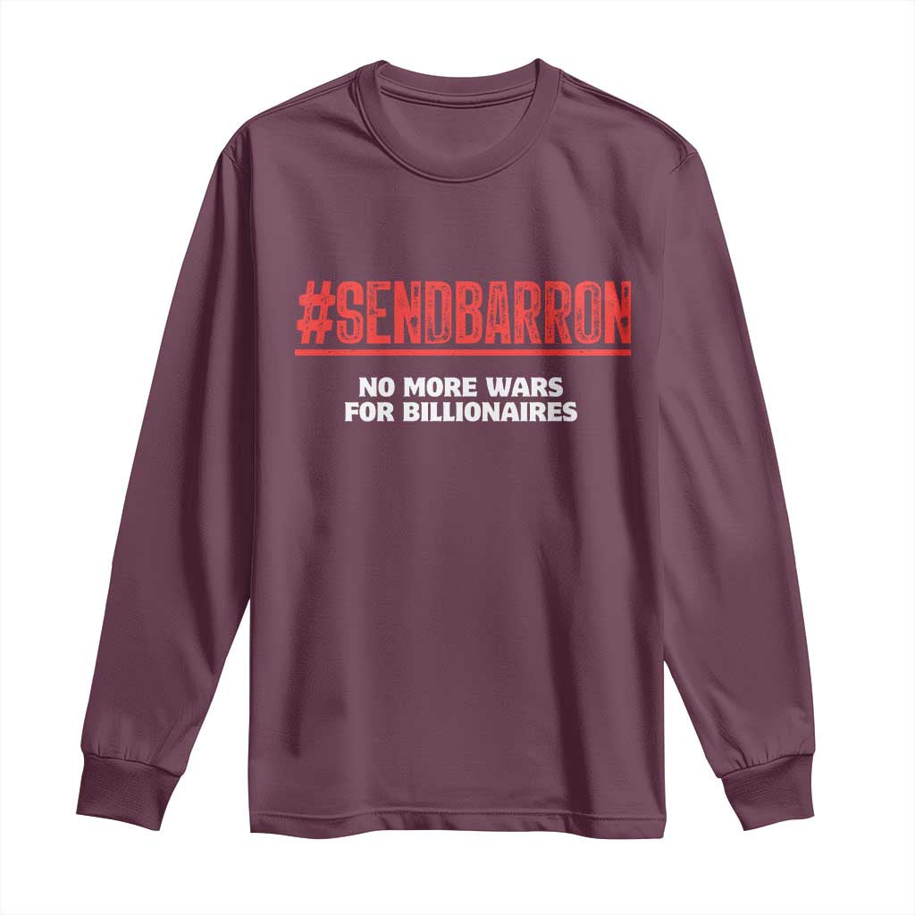 Send Barron Meme Long Sleeve Shirt Funny Political Hashtag Viral Internet TS14 Maroon Print Your Wear