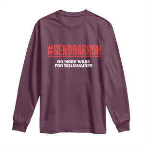 Send Barron Meme Long Sleeve Shirt Funny Political Hashtag Viral Internet TS14 Maroon Print Your Wear