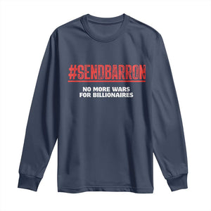 Send Barron Meme Long Sleeve Shirt Funny Political Hashtag Viral Internet TS14 Navy Print Your Wear
