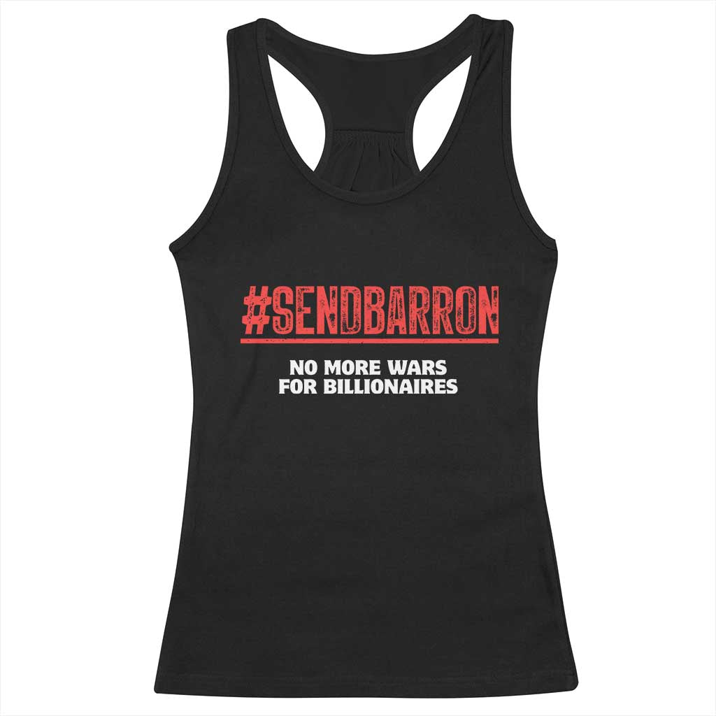 Send Barron Meme Racerback Tank Top Funny Political Hashtag Viral Internet TS14 Black Print Your Wear