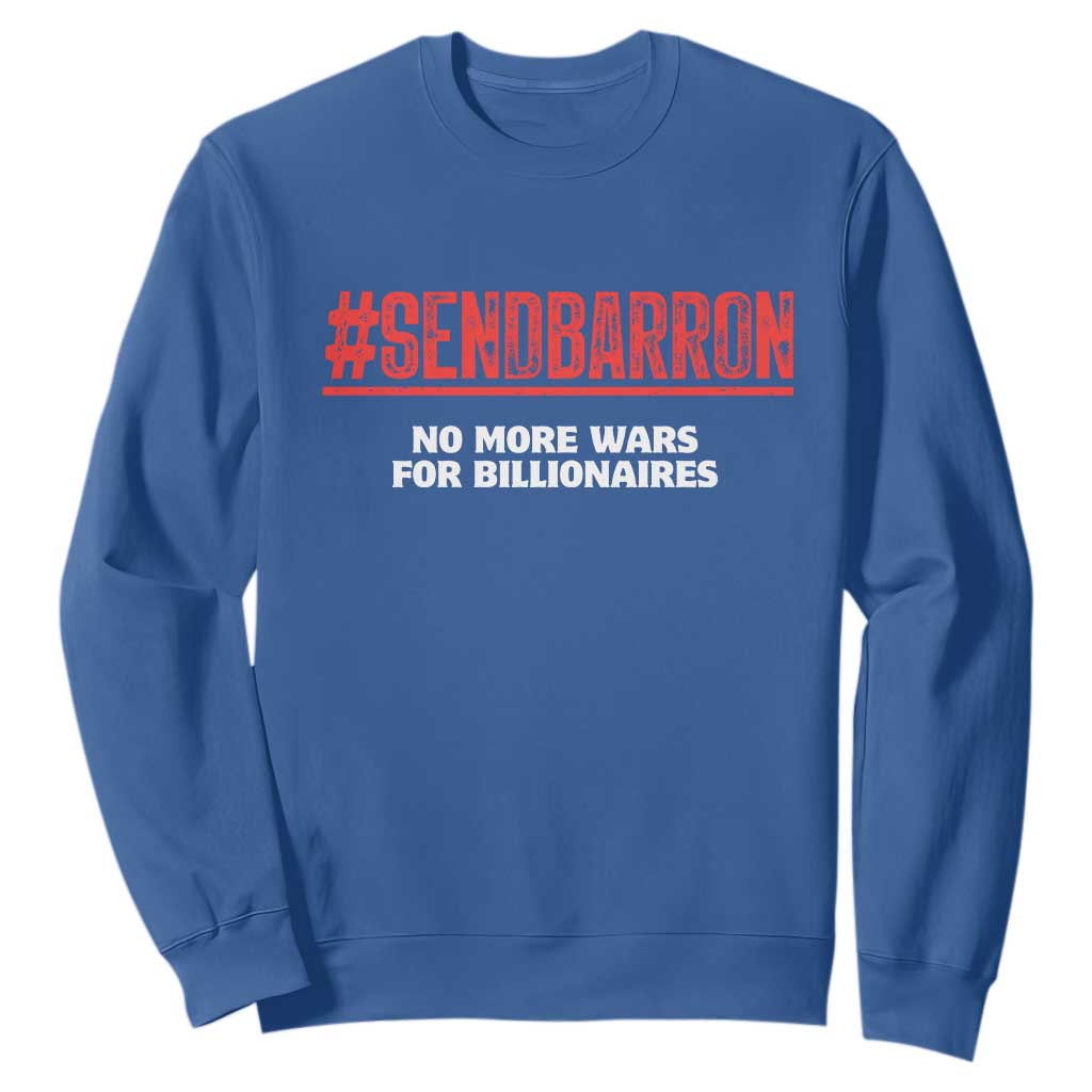 Send Barron Meme Sweatshirt Funny Political Hashtag Viral Internet TS14 Royal Blue Print Your Wear