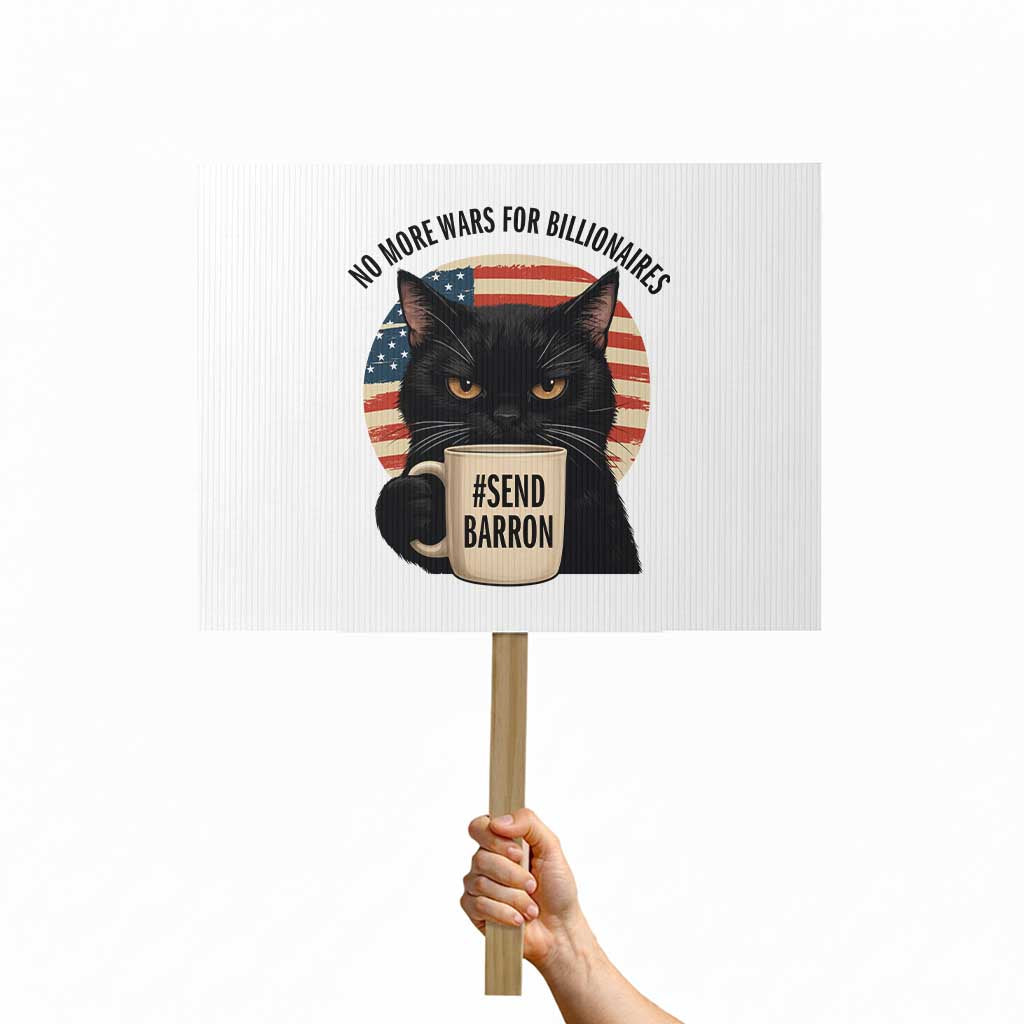 Send Barron Meme Protest Sign Funny Cat Sarcastic Political TS14 Horizontal 18