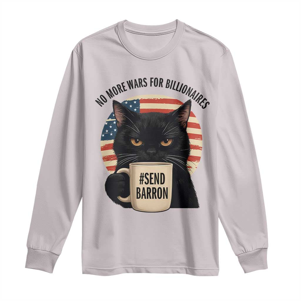 Send Barron Meme Long Sleeve Shirt Funny Cat Sarcastic Political TS14 Ice Gray Print Your Wear