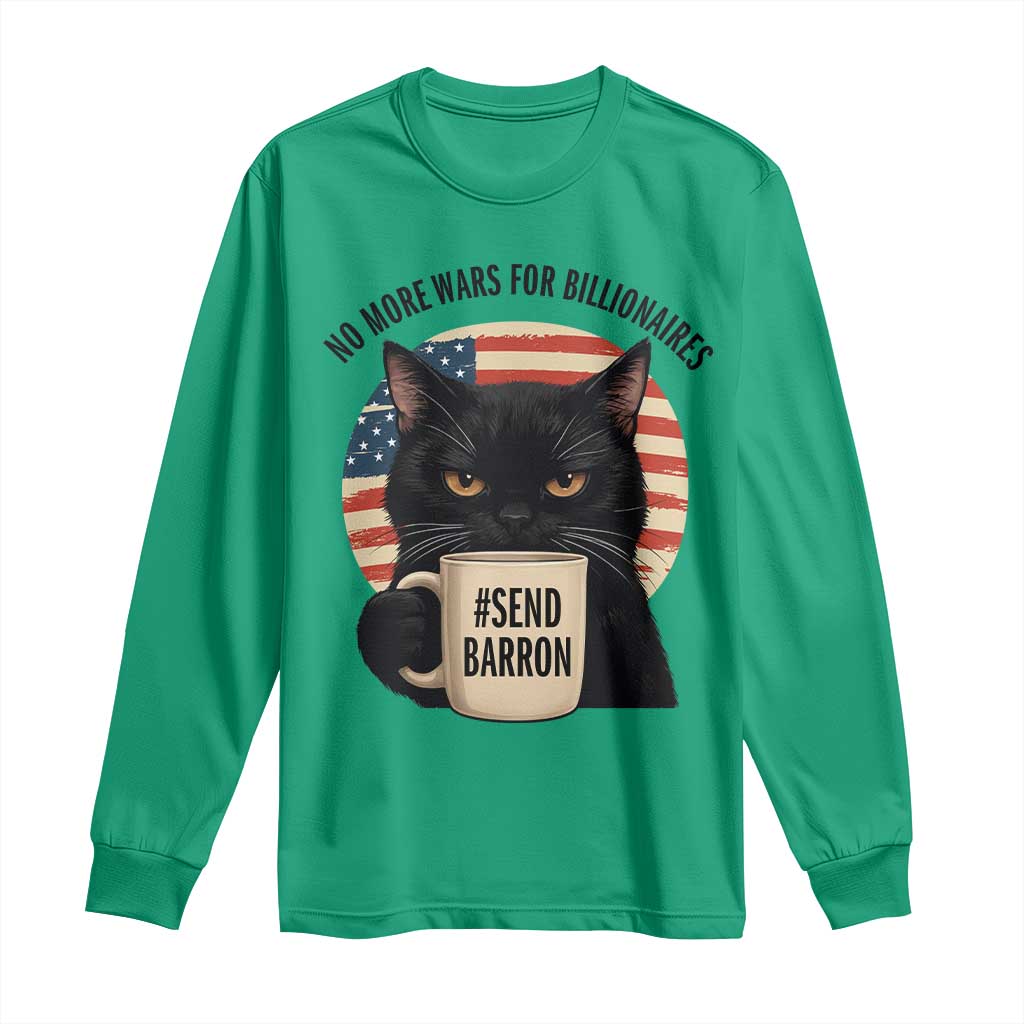 Send Barron Meme Long Sleeve Shirt Funny Cat Sarcastic Political TS14 Irish Green Print Your Wear