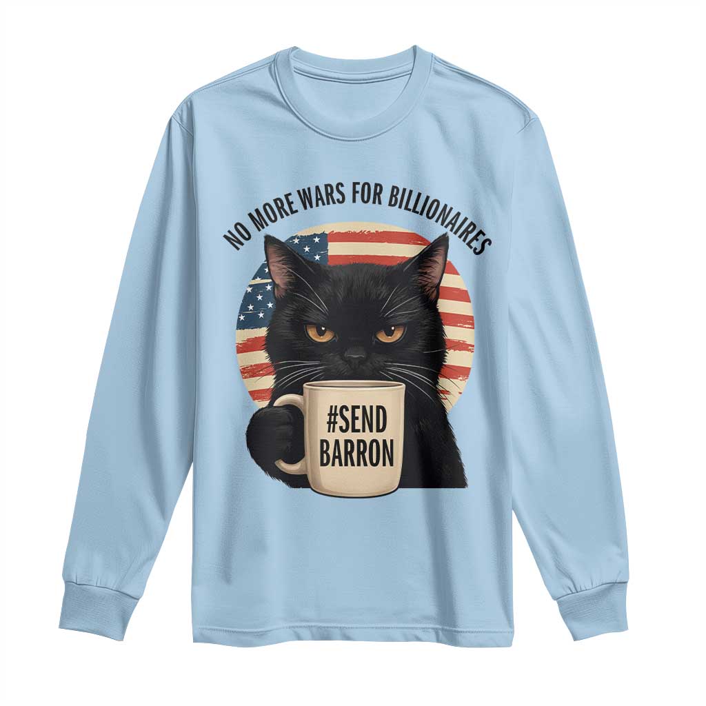 Send Barron Meme Long Sleeve Shirt Funny Cat Sarcastic Political TS14 Light Blue Print Your Wear