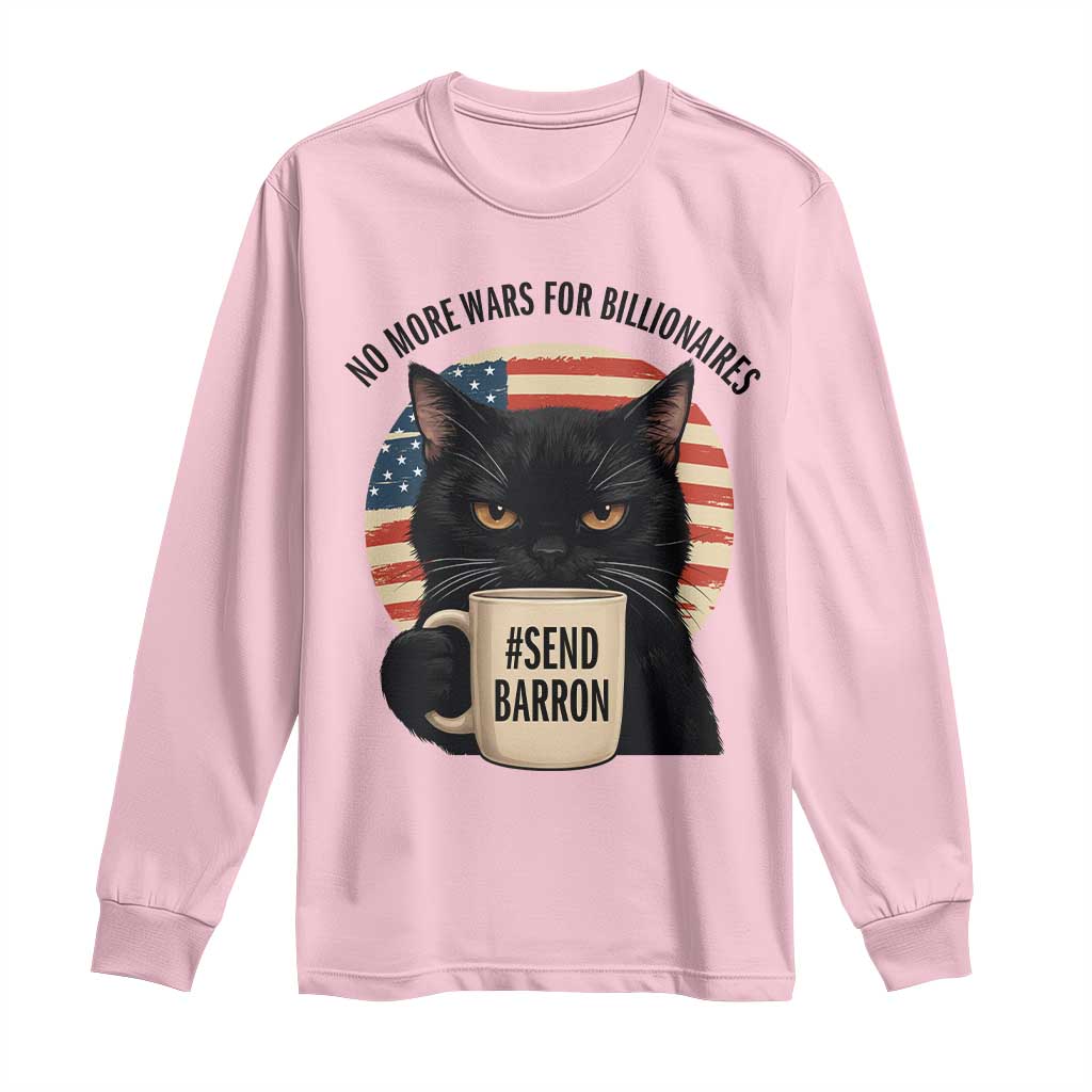 Send Barron Meme Long Sleeve Shirt Funny Cat Sarcastic Political TS14 Light Pink Print Your Wear