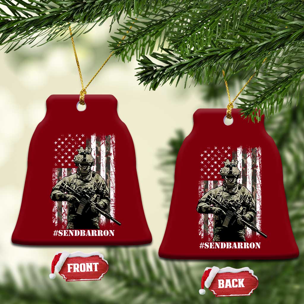 Send Barron Ceramic Ornament Sarcastic Political American Flag Camo Soldier TS14 Print Your Wear