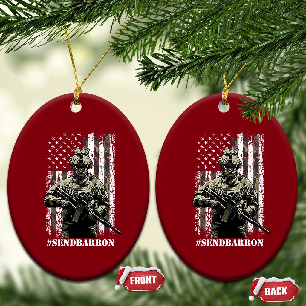 Send Barron Ceramic Ornament Sarcastic Political American Flag Camo Soldier TS14 Print Your Wear