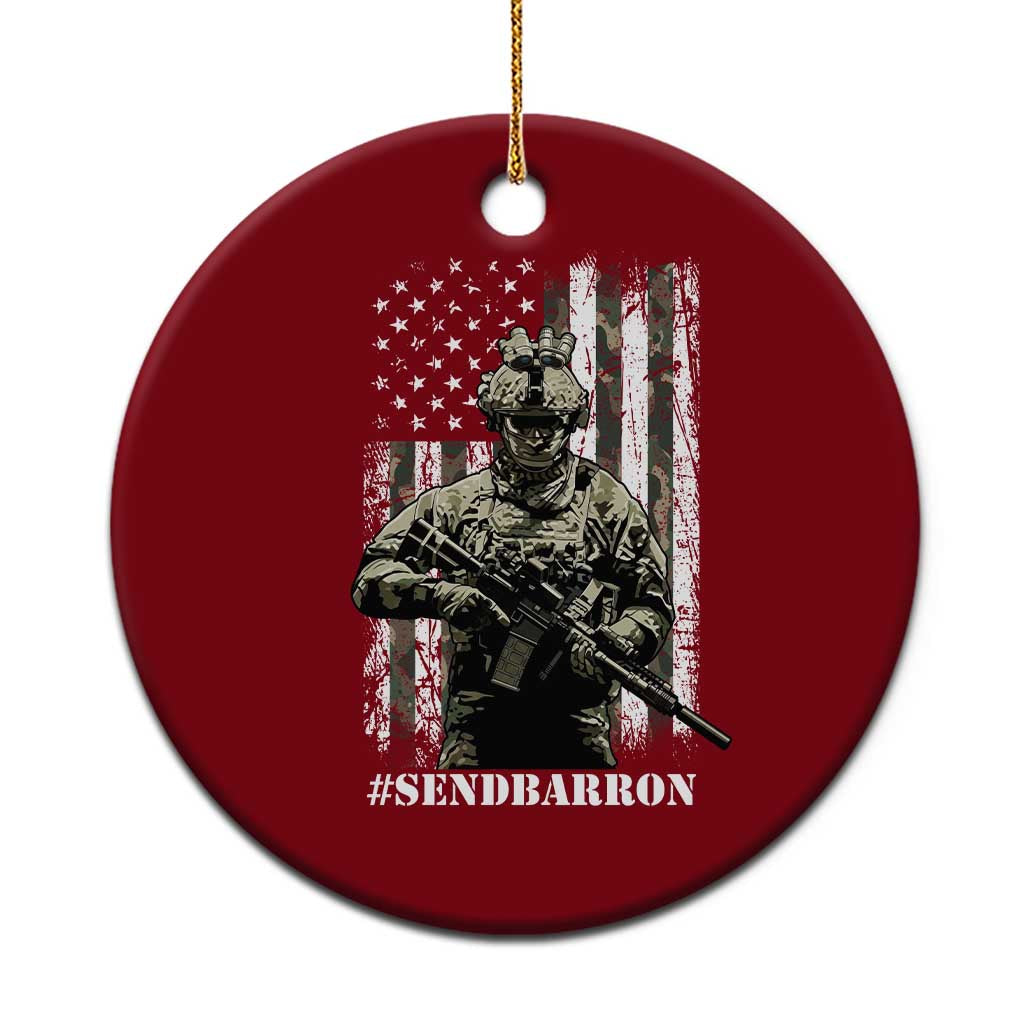 Send Barron Ceramic Ornament Sarcastic Political American Flag Camo Soldier TS14 1pc Red Print Your Wear