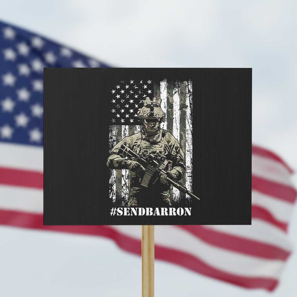 Send Barron Protest Sign Sarcastic Political American Flag Camo Soldier TS14 Horizontal 18