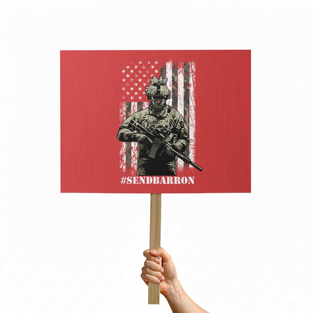 Send Barron Protest Sign Sarcastic Political American Flag Camo Soldier TS14 Horizontal 18