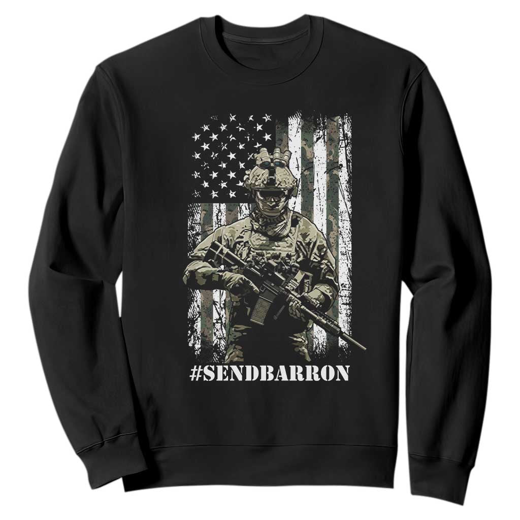 Send Barron Sweatshirt Sarcastic Political American Flag Camo Soldier TS14 Black Print Your Wear