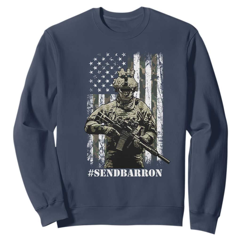 Send Barron Sweatshirt Sarcastic Political American Flag Camo Soldier TS14 Navy Print Your Wear