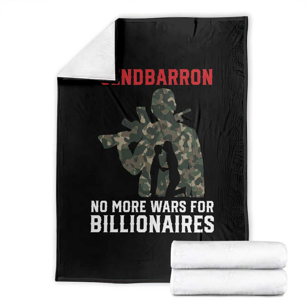 Send Barron Throw Blanket No More Wars For Billionaires TS14 Black Print Your Wear