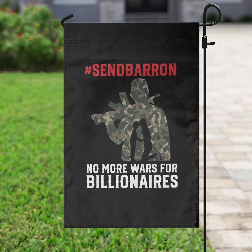 Send Barron Garden Flag No More Wars For Billionaires TS14 Print Your Wear