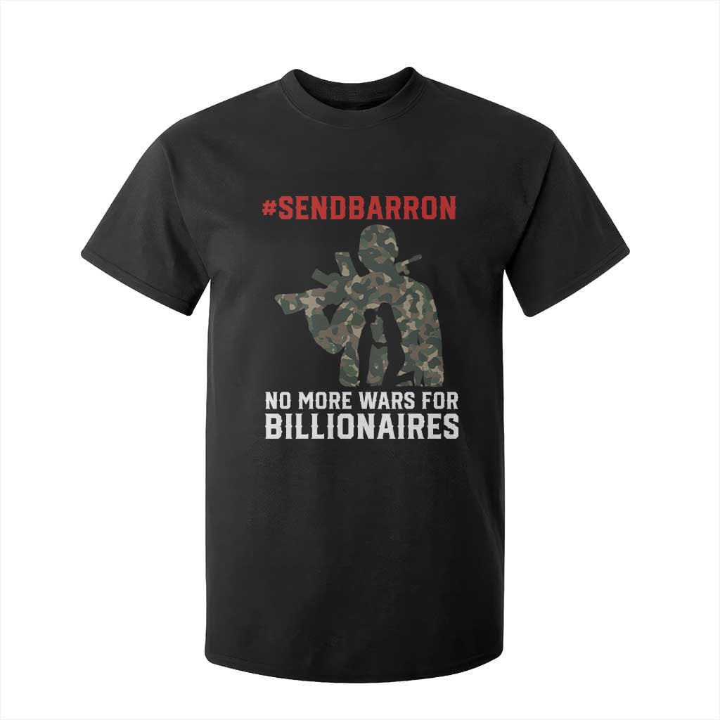 Send Barron T Shirt For Kid No More Wars For Billionaires TS14 Black Print Your Wear