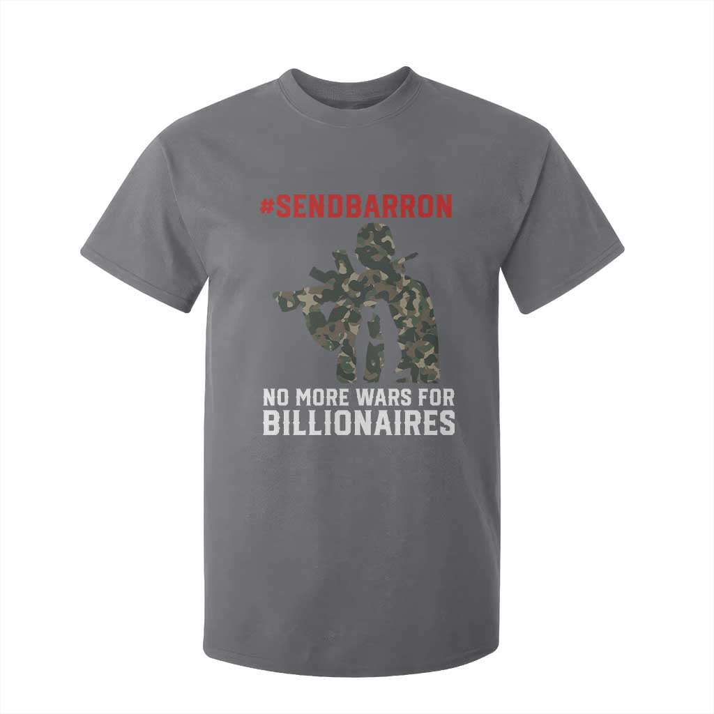 Send Barron T Shirt For Kid No More Wars For Billionaires TS14 Charcoal Print Your Wear