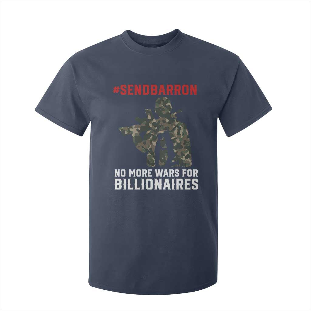 Send Barron T Shirt For Kid No More Wars For Billionaires TS14 Navy Print Your Wear