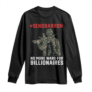 Send Barron Long Sleeve Shirt No More Wars For Billionaires TS14 Black Print Your Wear