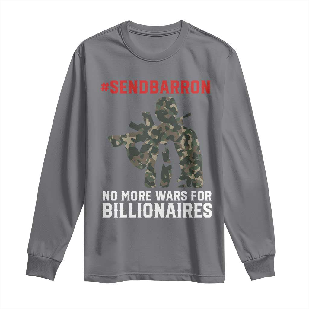 Send Barron Long Sleeve Shirt No More Wars For Billionaires TS14 Charcoal Print Your Wear