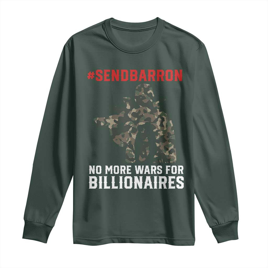 Send Barron Long Sleeve Shirt No More Wars For Billionaires TS14 Dark Forest Green Print Your Wear