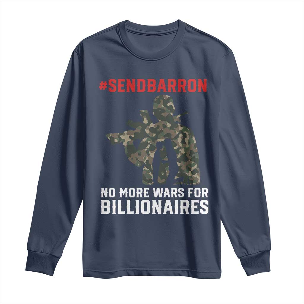 Send Barron Long Sleeve Shirt No More Wars For Billionaires TS14 Navy Print Your Wear