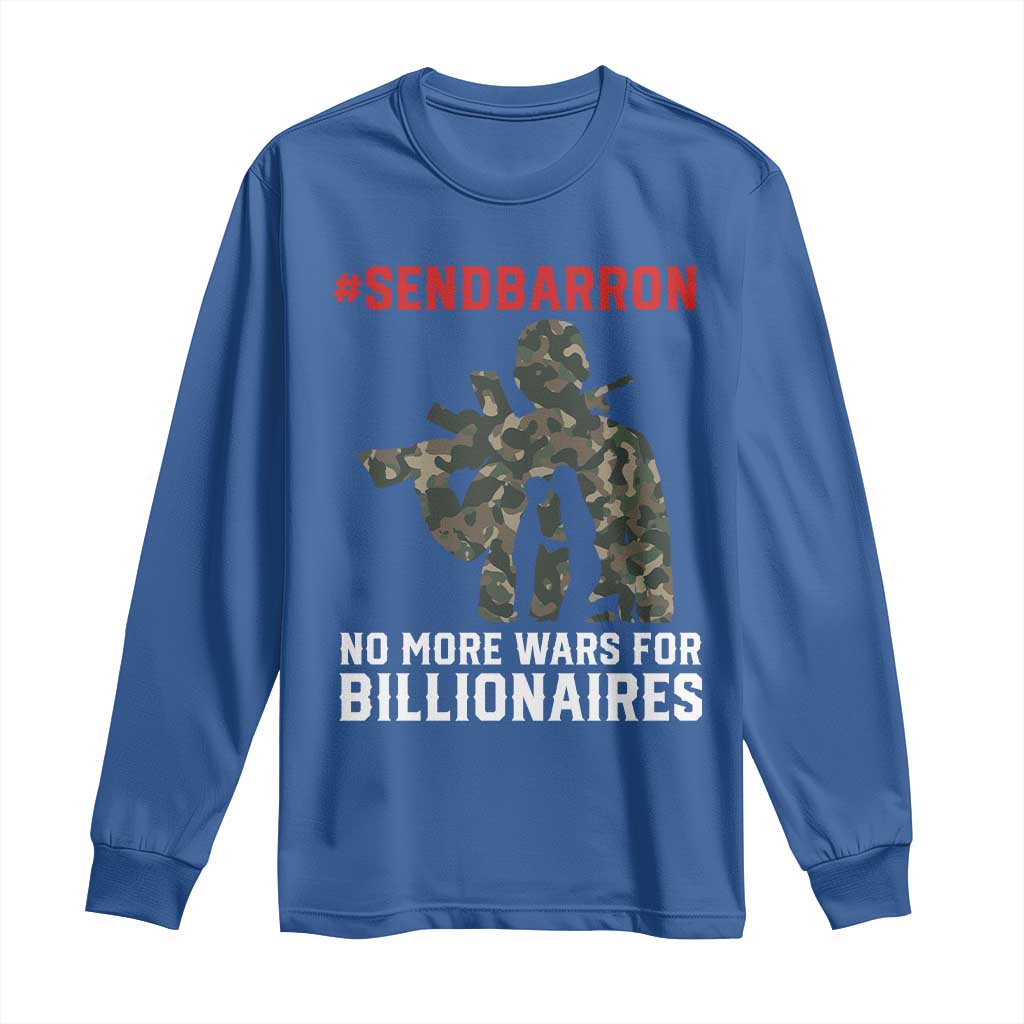 Send Barron Long Sleeve Shirt No More Wars For Billionaires TS14 Royal Blue Print Your Wear