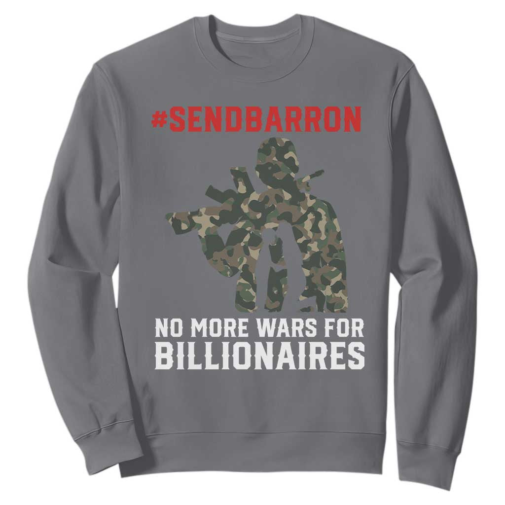 Send Barron Sweatshirt No More Wars For Billionaires TS14 Charcoal Print Your Wear