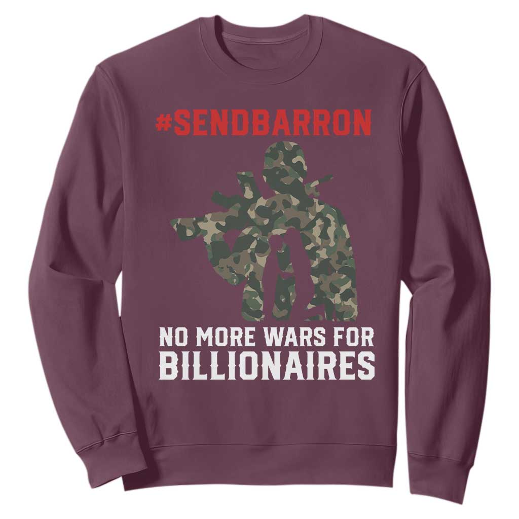 Send Barron Sweatshirt No More Wars For Billionaires TS14 Maroon Print Your Wear