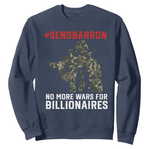 Send Barron Sweatshirt No More Wars For Billionaires TS14 Navy Print Your Wear