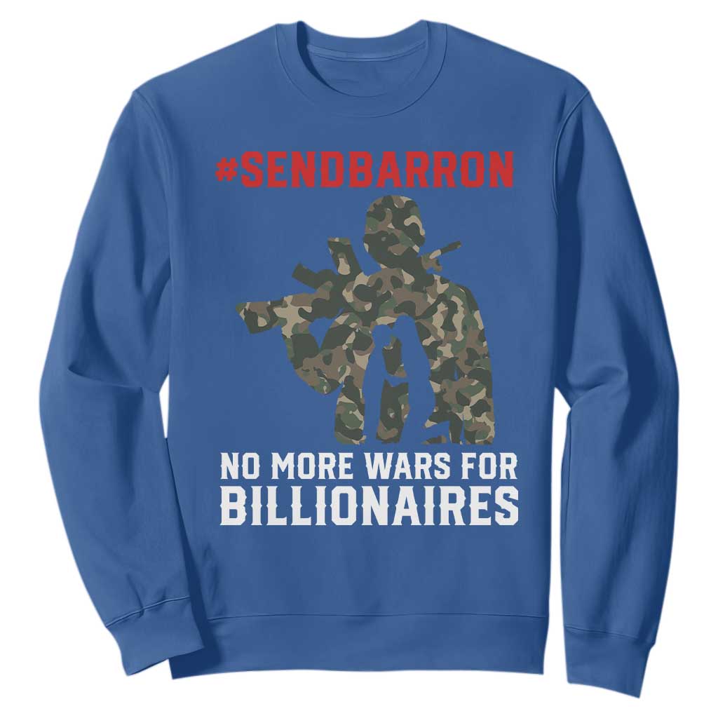 Send Barron Sweatshirt No More Wars For Billionaires TS14 Royal Blue Print Your Wear
