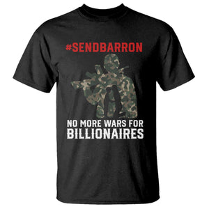 Send Barron T Shirt No More Wars For Billionaires TS14 Black Print Your Wear