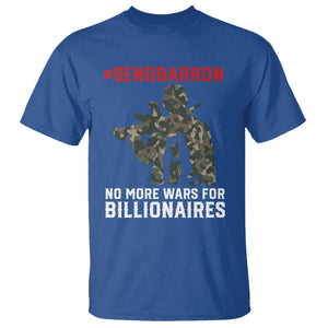 Send Barron T Shirt No More Wars For Billionaires TS14 Royal Blue Print Your Wear