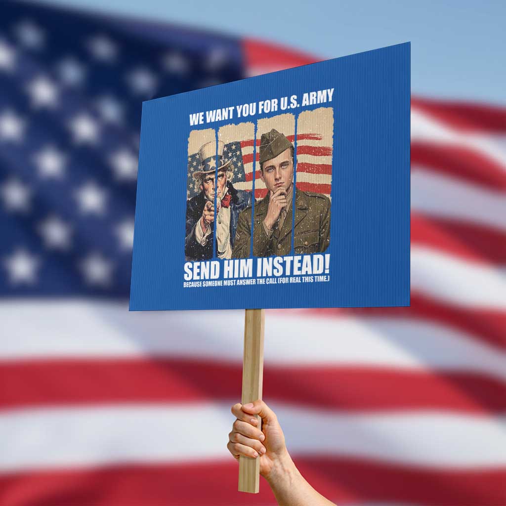 Send Barron Protest Sign We Want You For US Army TS14 Horizontal 18