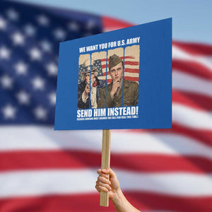Send Barron Protest Sign We Want You For US Army TS14 Horizontal 18" × 24" Blue Print Your Wear
