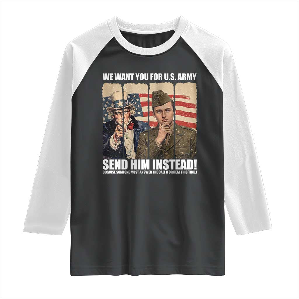 Send Barron Raglan Shirt We Want You For US Army TS14 Black White Print Your Wear