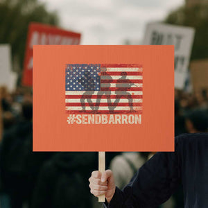 Send Barron Protest Sign Vintage American Flag Soldier Hashtag Internet Meme TS14 Horizontal 18" × 24" Orange Print Your Wear