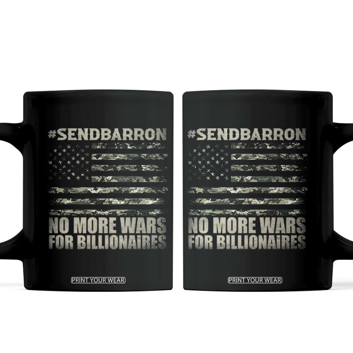 Send Barron Coffee Mug Vintage American Flag Camo Soldier Hashtag Meme TS14 Black Print Your Wear