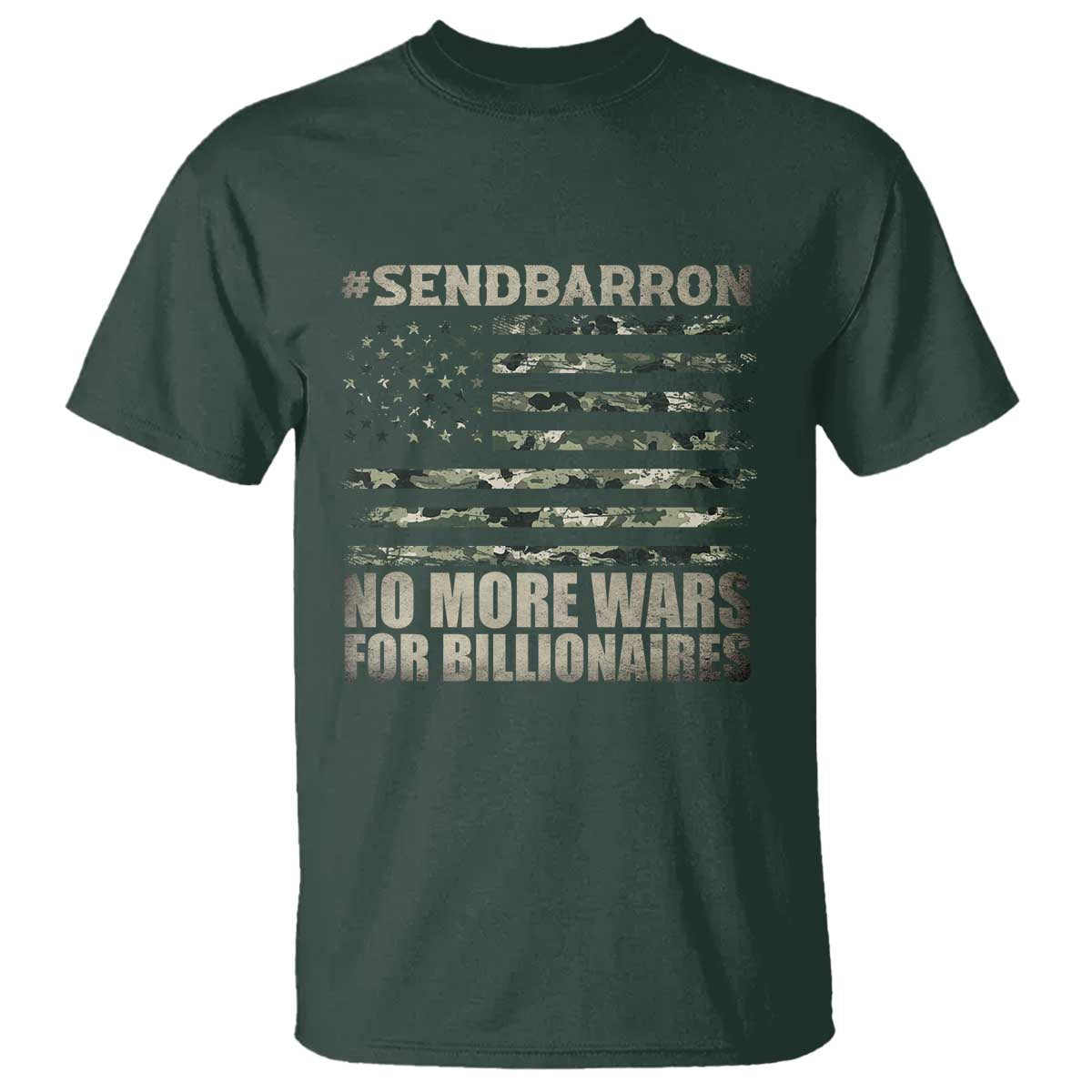 Send Barron T Shirt Vintage American Flag Camo Soldier Hashtag Meme TS14 Dark Forest Green Print Your Wear