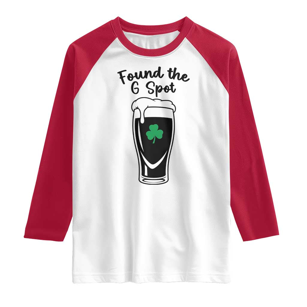 Funny St Patrick’s Day Beer Raglan Shirt Found The G Spot TS14 White Red Print Your Wear