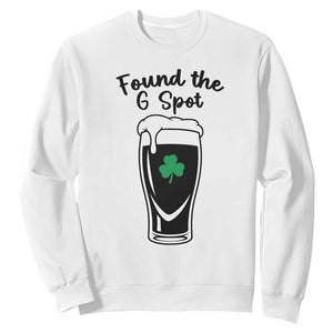 Funny St Patrick’s Day Beer Sweatshirt Found The G Spot TS14 White Print Your Wear