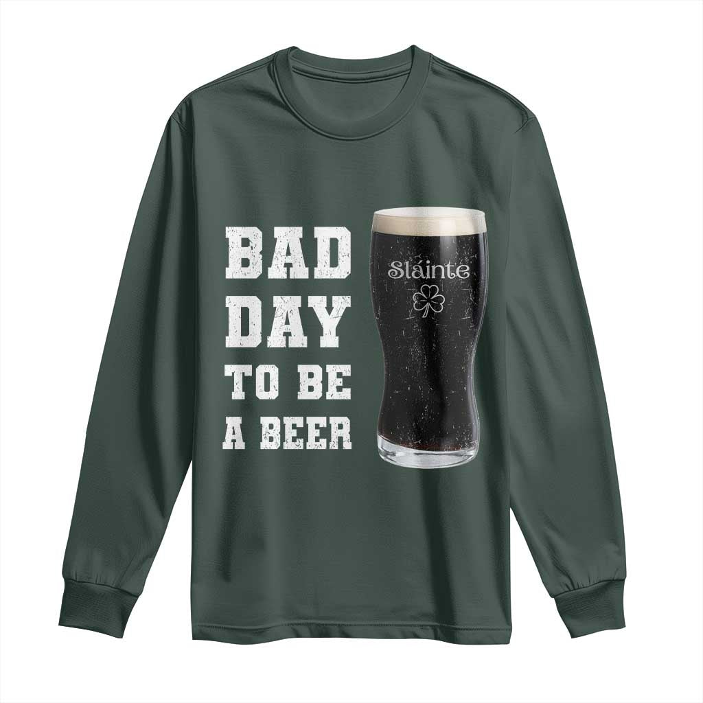 Irish Shamrock Beer Long Sleeve Shirt Bad Day To Be A Beer TS14 Dark Forest Green Print Your Wear