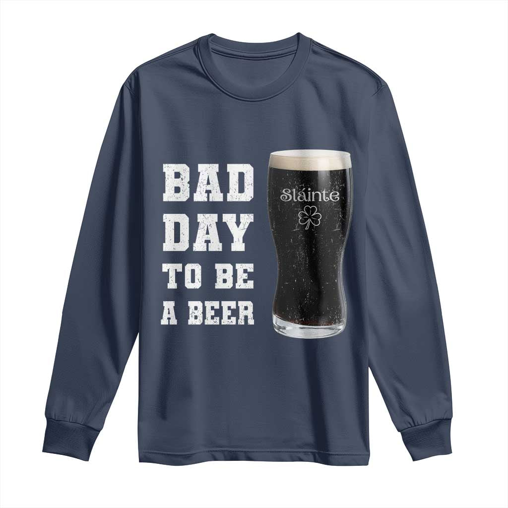 Irish Shamrock Beer Long Sleeve Shirt Bad Day To Be A Beer TS14 Navy Print Your Wear
