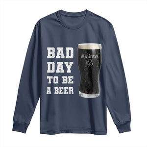 Irish Shamrock Beer Long Sleeve Shirt Bad Day To Be A Beer TS14 Navy Print Your Wear