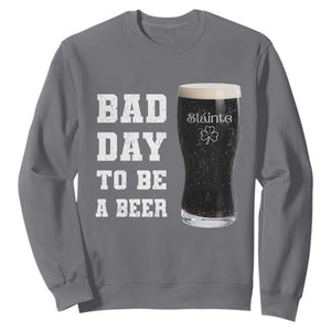 Irish Shamrock Beer Sweatshirt Bad Day To Be A Beer TS14 Charcoal Print Your Wear
