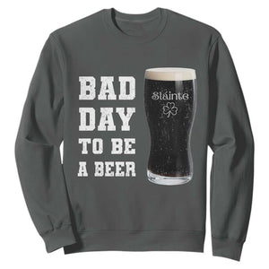 Irish Shamrock Beer Sweatshirt Bad Day To Be A Beer TS14 Dark Heather Print Your Wear