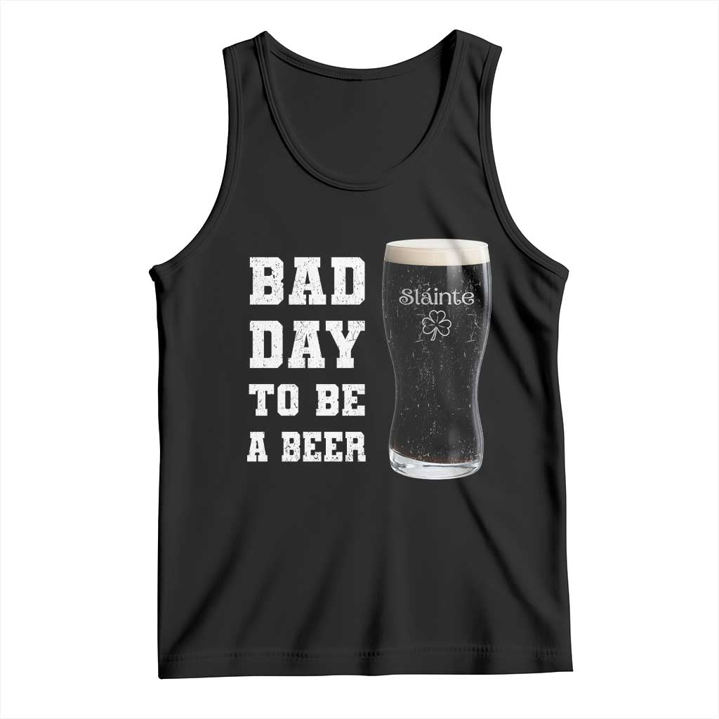 Irish Shamrock Beer Tank Top Bad Day To Be A Beer TS14 Black Print Your Wear