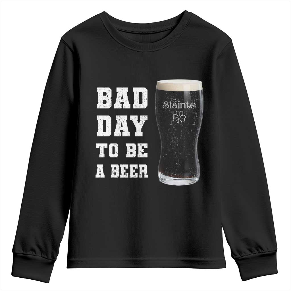 Irish Shamrock Beer Youth Sweatshirt Bad Day To Be A Beer TS14 Black Print Your Wear