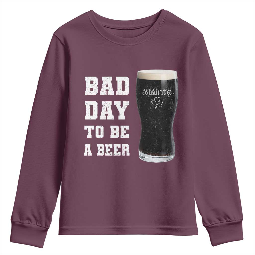 Irish Shamrock Beer Youth Sweatshirt Bad Day To Be A Beer TS14 Maroon Print Your Wear